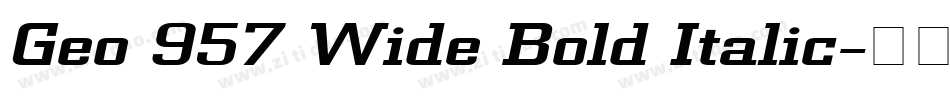 Geo 957 Wide Bold Italic字体转换